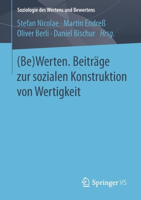 (Be)Werten. Beitrage zur sozialen Konstruktion von Wertigkeit