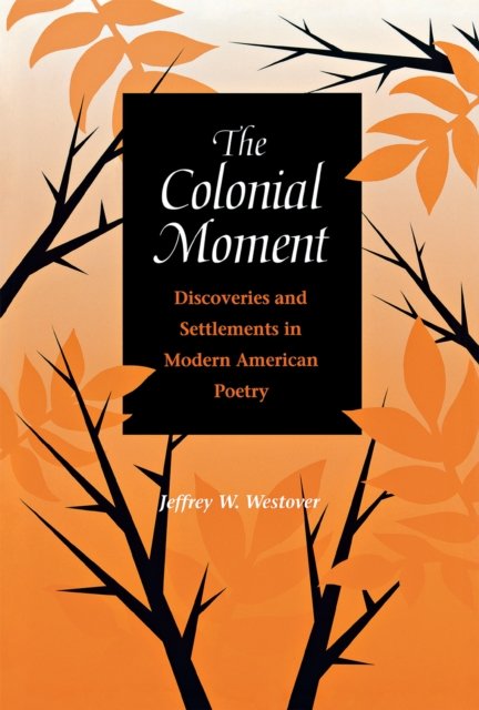 The Colonial Moment