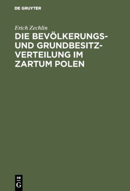 Die Bevolkerungs- und Grundbesitzverteilung im Zartum Polen