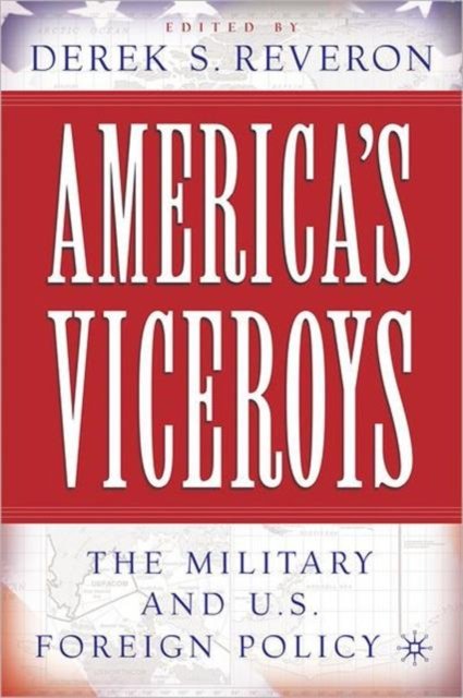 America''s Viceroys