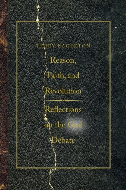 Reason, Faith, and Revolution
