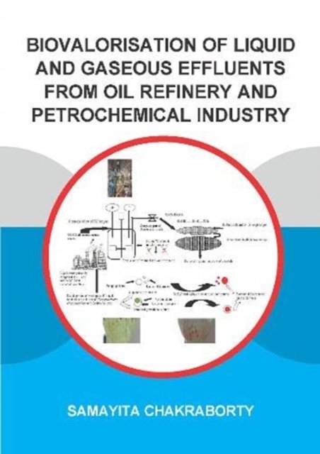 Biovalorisation of Liquid and Gaseous Effluents of Oil Refinery and Petrochemical Industry