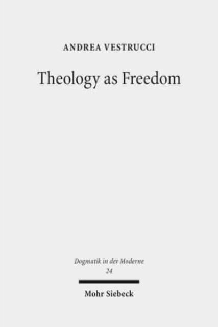 Theology as Freedom