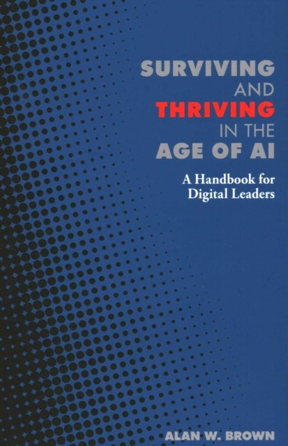 Surviving and Thriving in the Age of AI