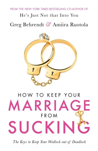 How To Keep Your Marriage From Sucking