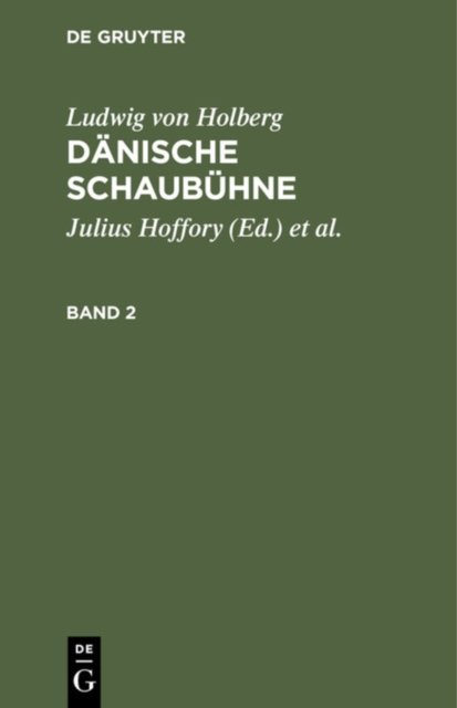 Ludwig Von Holberg: Danische Schaubuhne. Band 2
