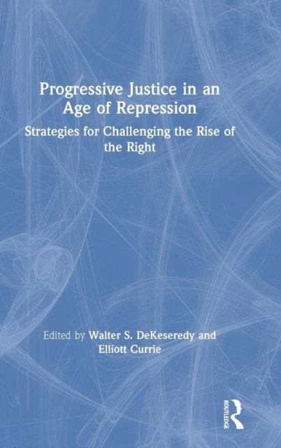 Progressive Justice in an Age of Repression