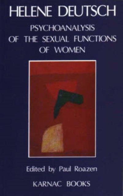 The Psychoanalysis of Sexual Functions of Women