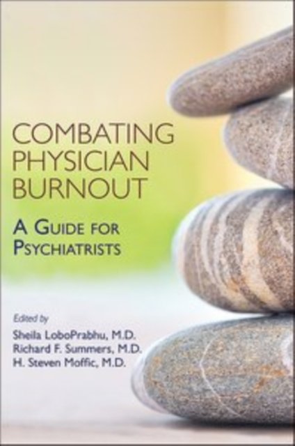 Combating Physician Burnout – A Guide for Psychiatrists