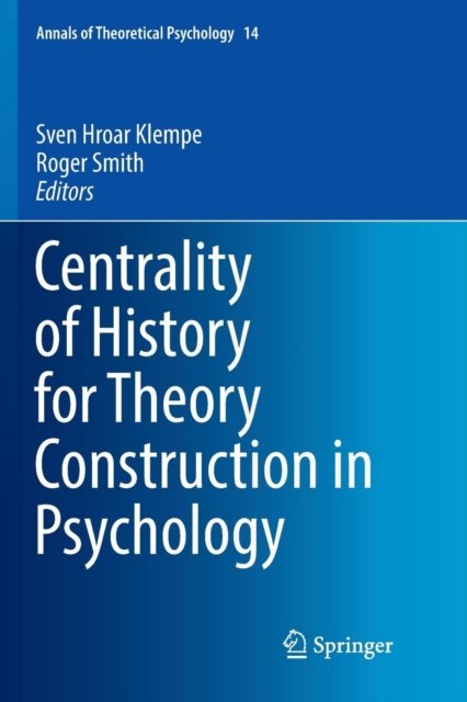 Centrality of History for Theory Construction in Psychology