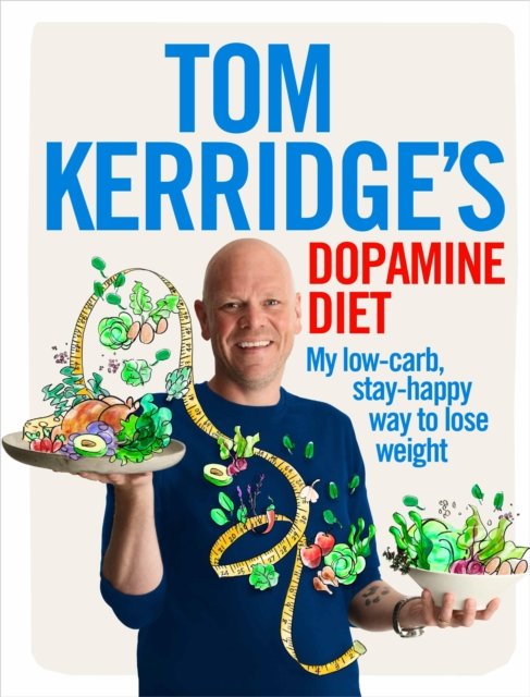 Tom Kerridge''s Dopamine Diet
