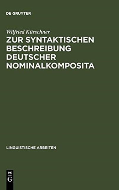 Zur Syntaktischen Beschreibung Deutscher Nominalkomposita