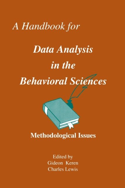A Handbook for Data Analysis in the Behavioral Sciences