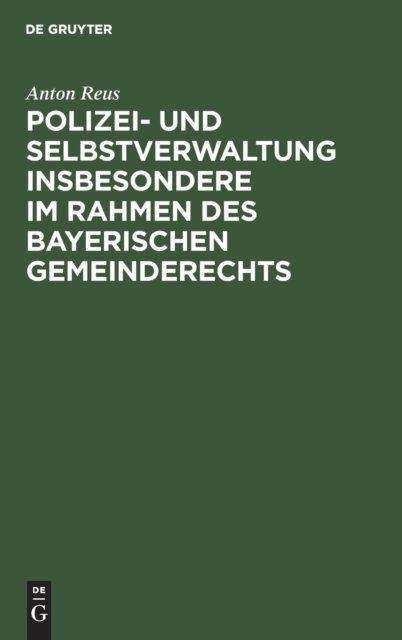 Polizei- Und Selbstverwaltung Insbesondere Im Rahmen Des Bayerischen Gemeinderechts