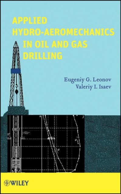 Applied Hydro–Aeromechanics in Oil and Gas Drilling