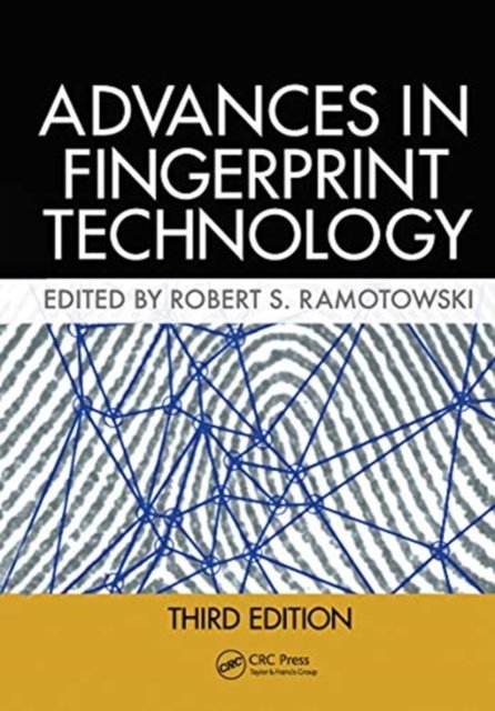 Lee and Gaensslen''s Advances in Fingerprint Technology