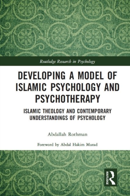 Developing a Model of Islamic Psychology and Psychotherapy