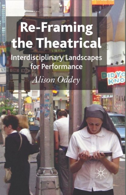 Re-Framing the Theatrical