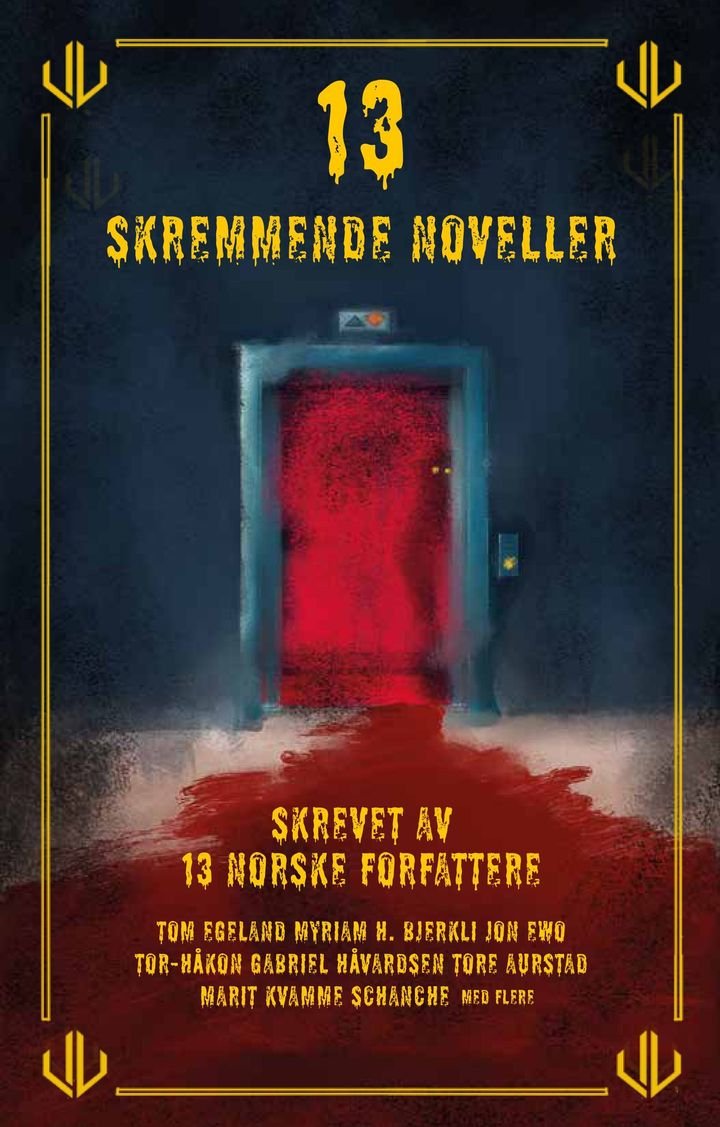 13 skremmende noveller - skrevet av 13 norske forfattere