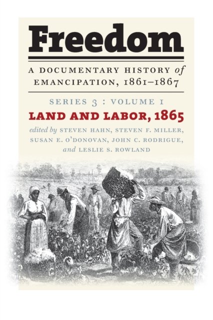 Freedom: a Documentary History of Emancipation, 1861-1867