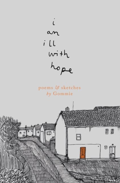 I Am Ill With Hope