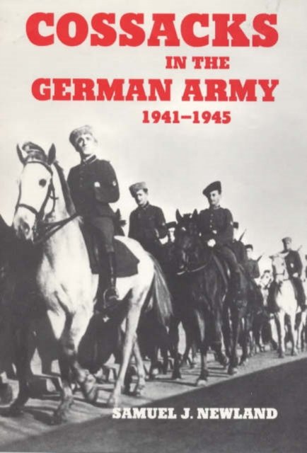 Cossacks in the German Army, 1941-1945