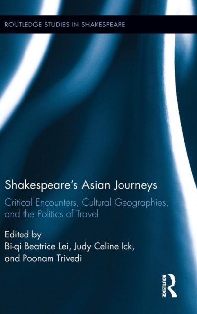 Shakespeare’s Asian Journeys