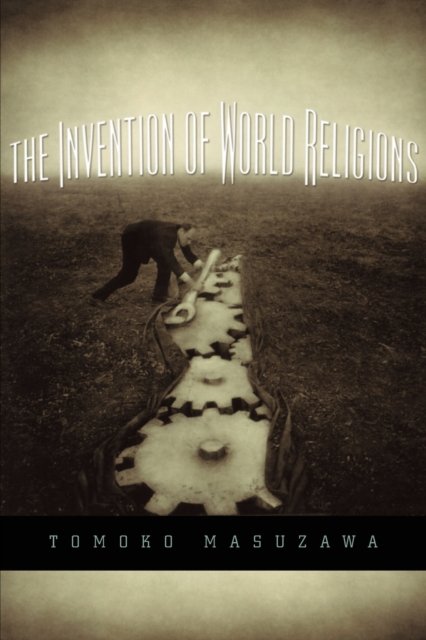 The Invention of World Religions