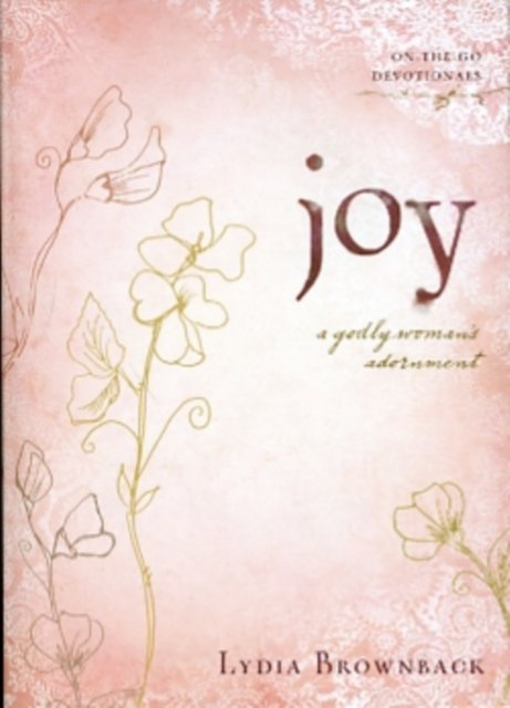 Joy – A Godly Woman`s Adornment