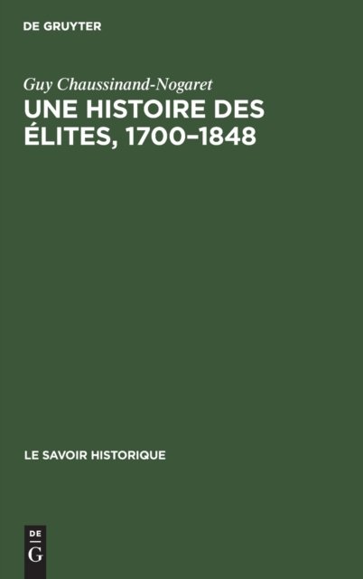 Une Histoire Des Elites, 1700-1848