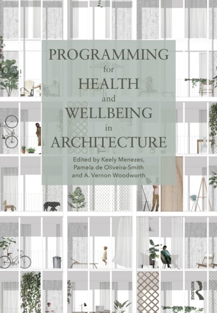 Programming for Health and Wellbeing in Architecture
