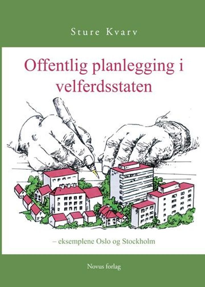 Offentlig planlegging i velferdsstaten - eksemplene Oslo og Stockholm