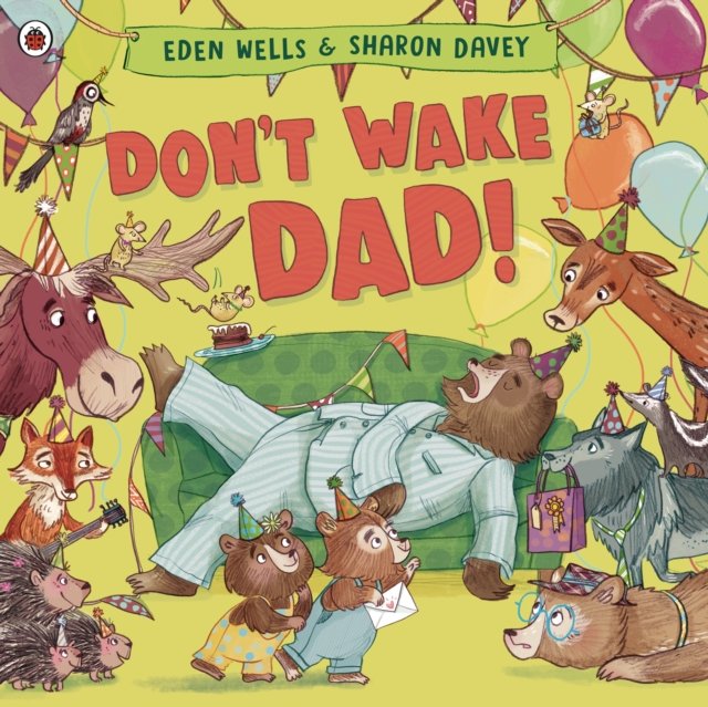 Don''t Wake Dad!