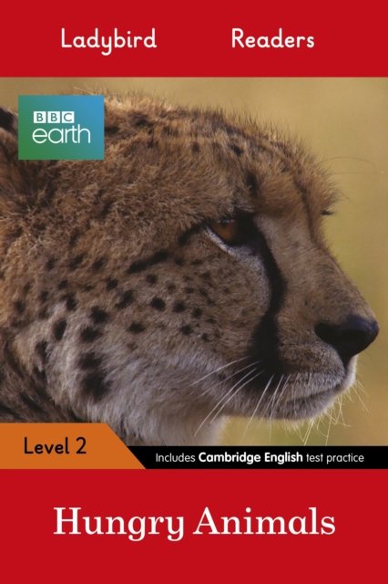 BBC Earth: Hungry Animals - Ladybird Readers Level 2