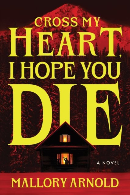 Cross My Heart, I Hope You Die