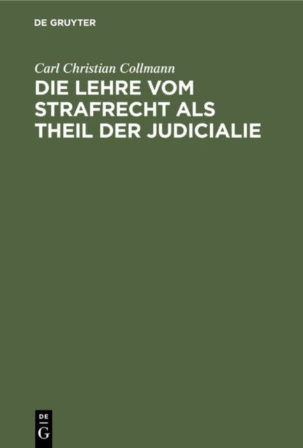 Lehre vom Strafrecht als Theil der Judicialie