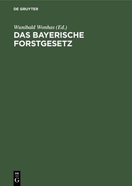 Das Bayerische Forstgesetz