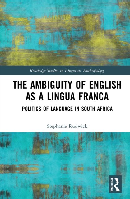 The Ambiguity of English as a Lingua Franca