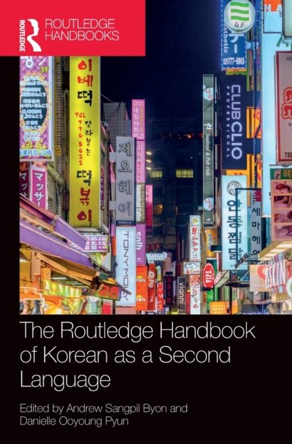 The Routledge Handbook of Korean As a Second Language