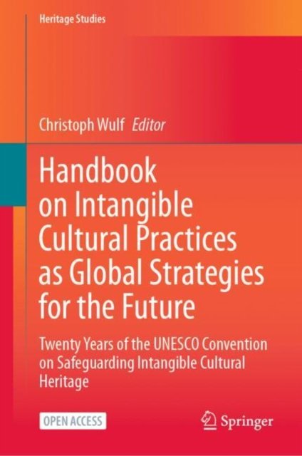 Handbook on Intangible Cultural Practices As Global Strategies for the Future