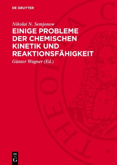 Einige Probleme Der Chemischen Kinetik Und Reaktionsfahigkeit