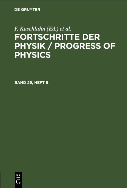 Fortschritte Der Physik / Progress of Physics. Band 29, Heft 9