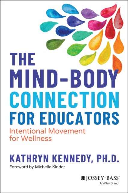 The Mind–Body Connection for Educators – Intentional Movement for Wellness
