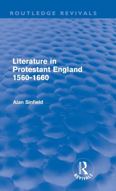 Literature in Protestant England, 1560-1660