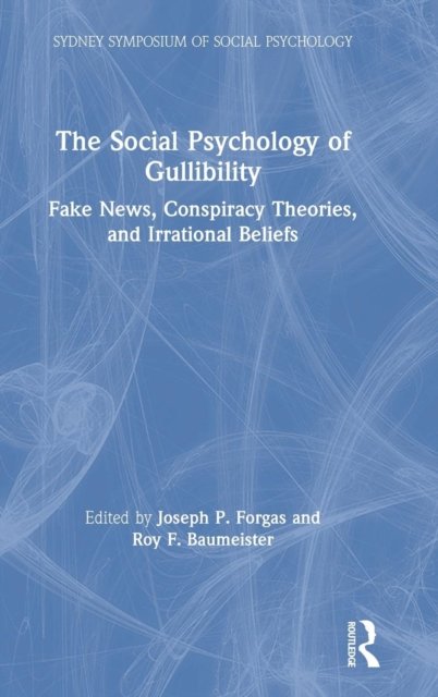 The Social Psychology of Gullibility