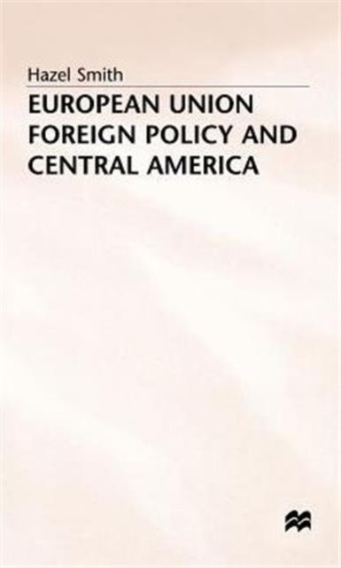 European Union Foreign Policy + Central America