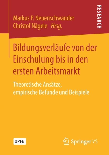 Bildungsverlaufe von der Einschulung bis in den ersten Arbeitsmarkt