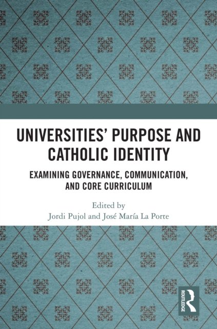 Universities’ Purpose and Catholic Identity