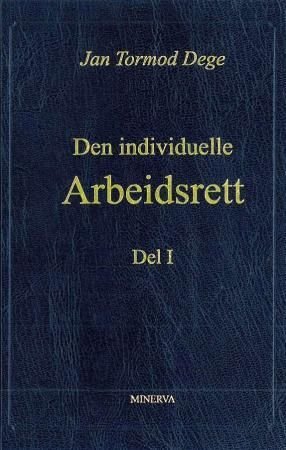 Den individuelle arbeidsrett - del I og II