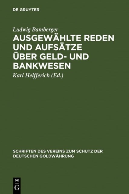 Ausgewahlte Reden Und Aufsatze Uber Geld- Und Bankwesen